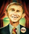 a rendering of G.W. to look like Alfred E. Neuman of Mad Magazine, missing tooth and all.  But while Alfred E. Neuman's motto was 'What, me worry?',  Alfred E. Bushman is wearing a button on his lapel that says 'Worry'.